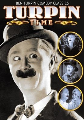 Ben Turpin Comedy Classics: Turpin Time