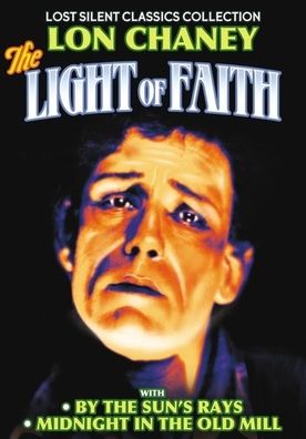 Lost Silent Classics Collection: The Light of Faith/By the Sun's Rays/Midnight in the Old Mill