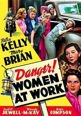 Danger! Women at Work