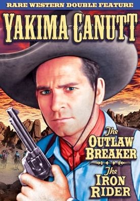 Rare Western Double Feature: Yakima Canutt - The Outlaw Breaker/The Iron Rider