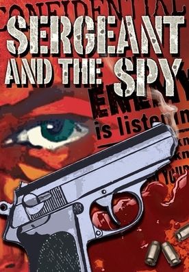 The Sergeant And The Spy