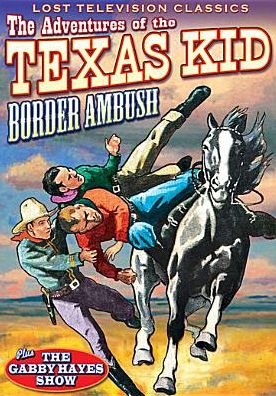 Adventures Of The Texas Kid: Border Ambush
