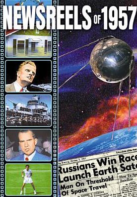 NEWSREELS OF 1957