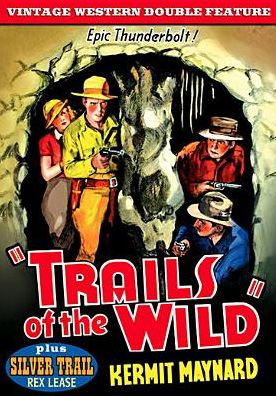Trails Of The Wild (1935) / Silver Trail (1937)