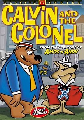 Calvin & The Colonel: Lost Cartoon Classics