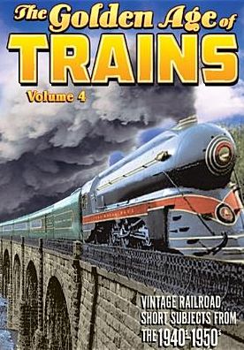 The Golden Age Of Trains: Volume 4