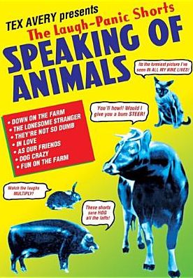 Tex Avery Presents The Laugh-panic Shorts: Speaking Of Animals