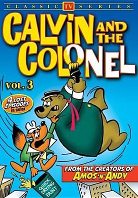 Calvin & The Colonel Vol 3 (Lost Cartoon Classics)