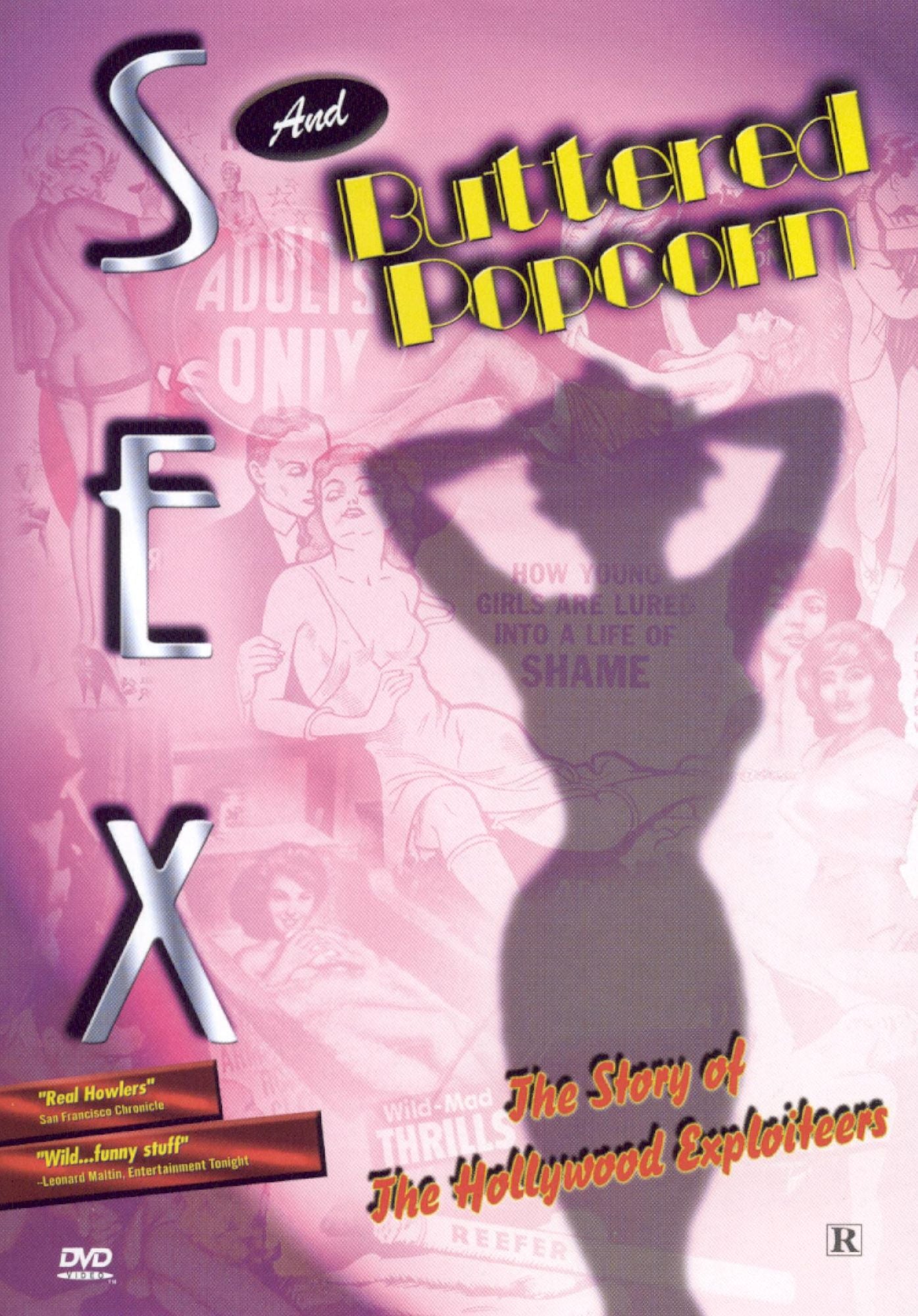 Sex and Buttered Popcorn: The Story of the Hollywood Exploiters