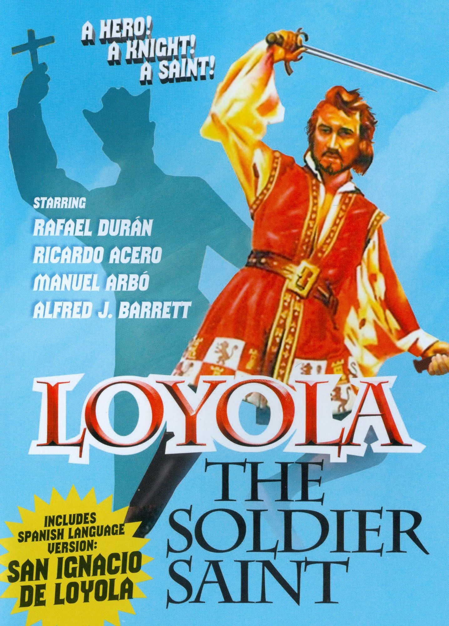 Loyola, The Soldier Saint