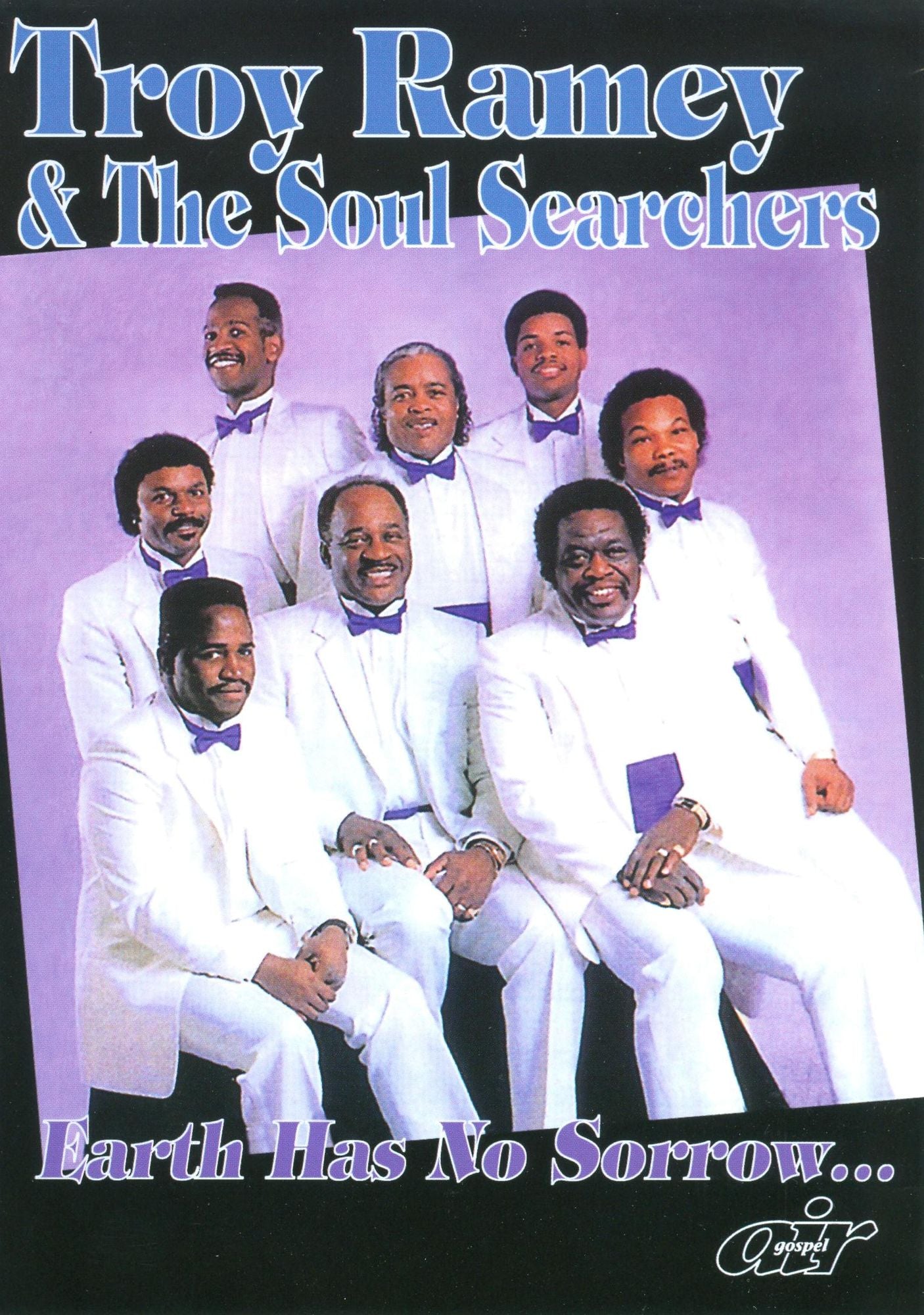 Troy Ramey & the Soul Searchers: Earth Has No Sorrow