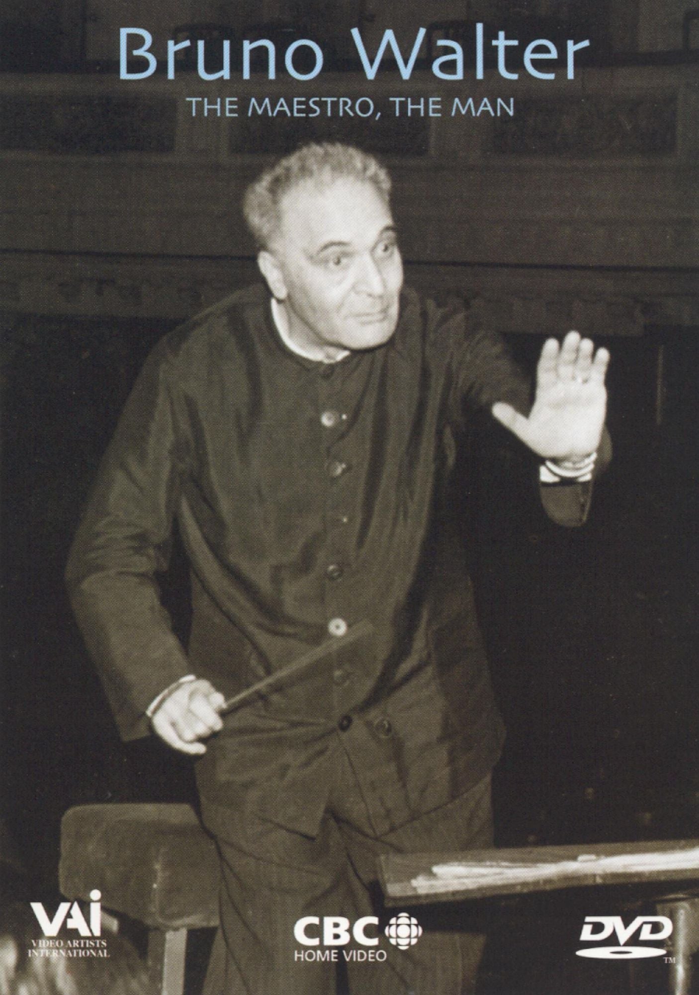 Bruno Walter: The Maestro, the Man