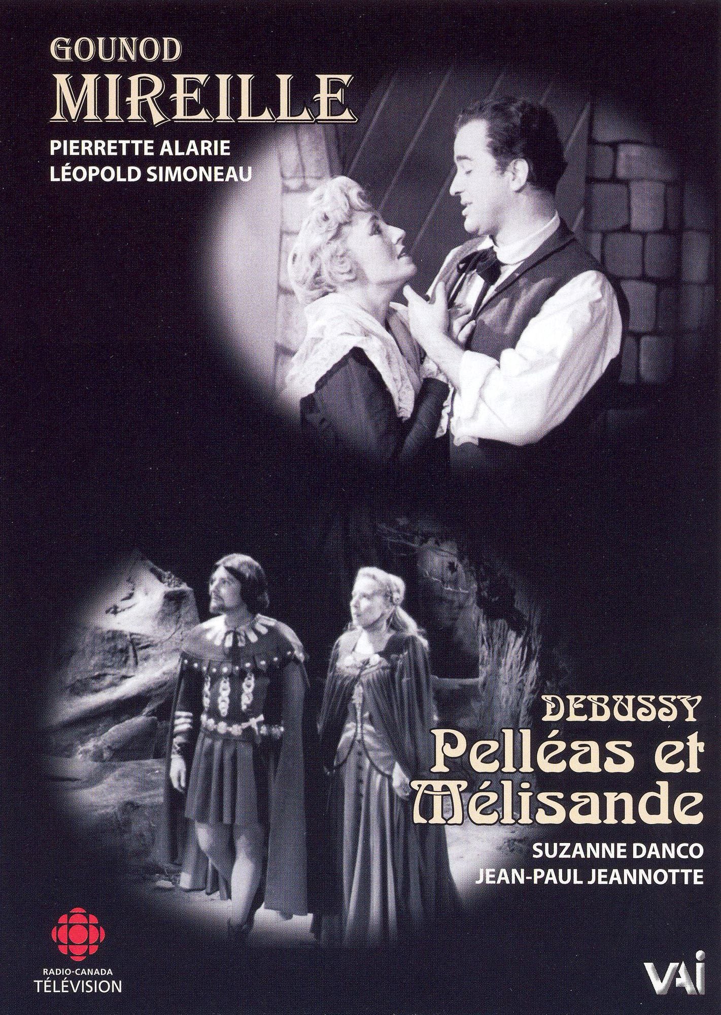 Gounod: Mireille/Debussy: Pelleas et Melisande