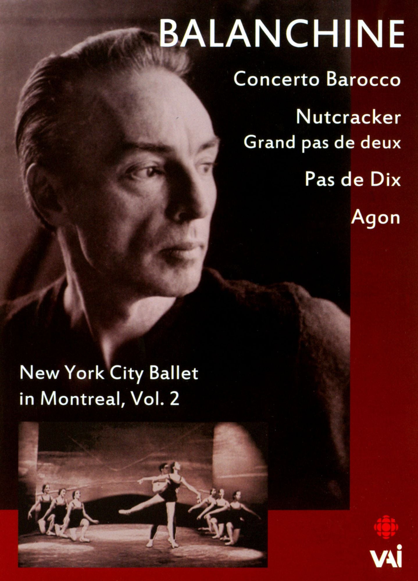 New York City Ballet in Montreal, Vol. 2: Balanchine - Concerto Barocco/Nutcracker/Pas de Dix/Agon