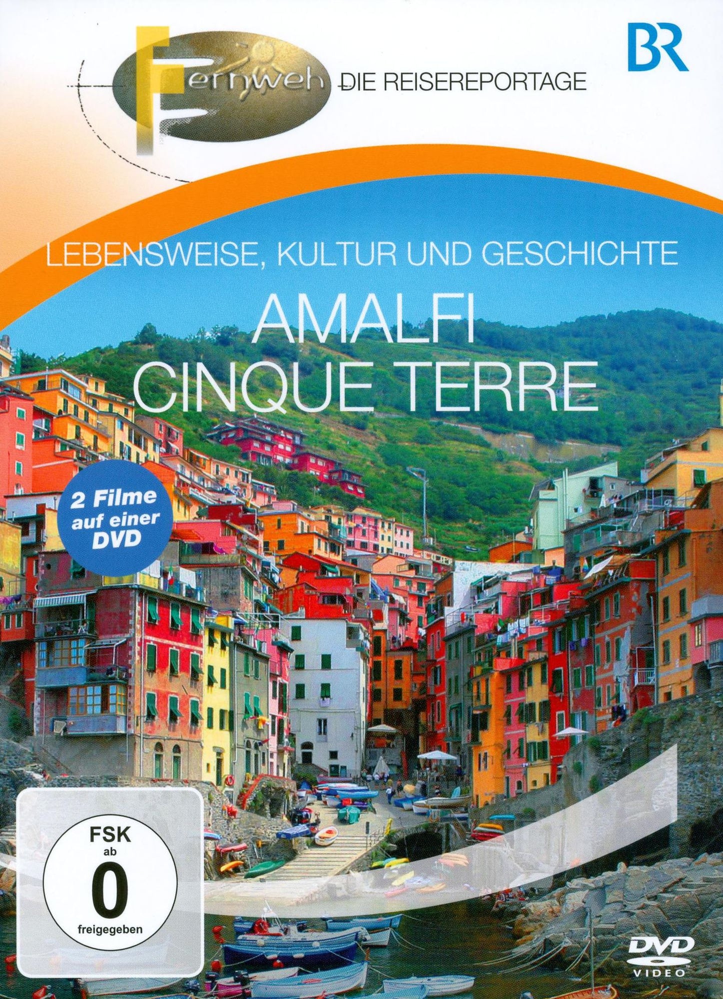 Fernweh: Die Reisereportage - Lebensweise, Kultur und Geschichte - Amalfi/Cinque Terre