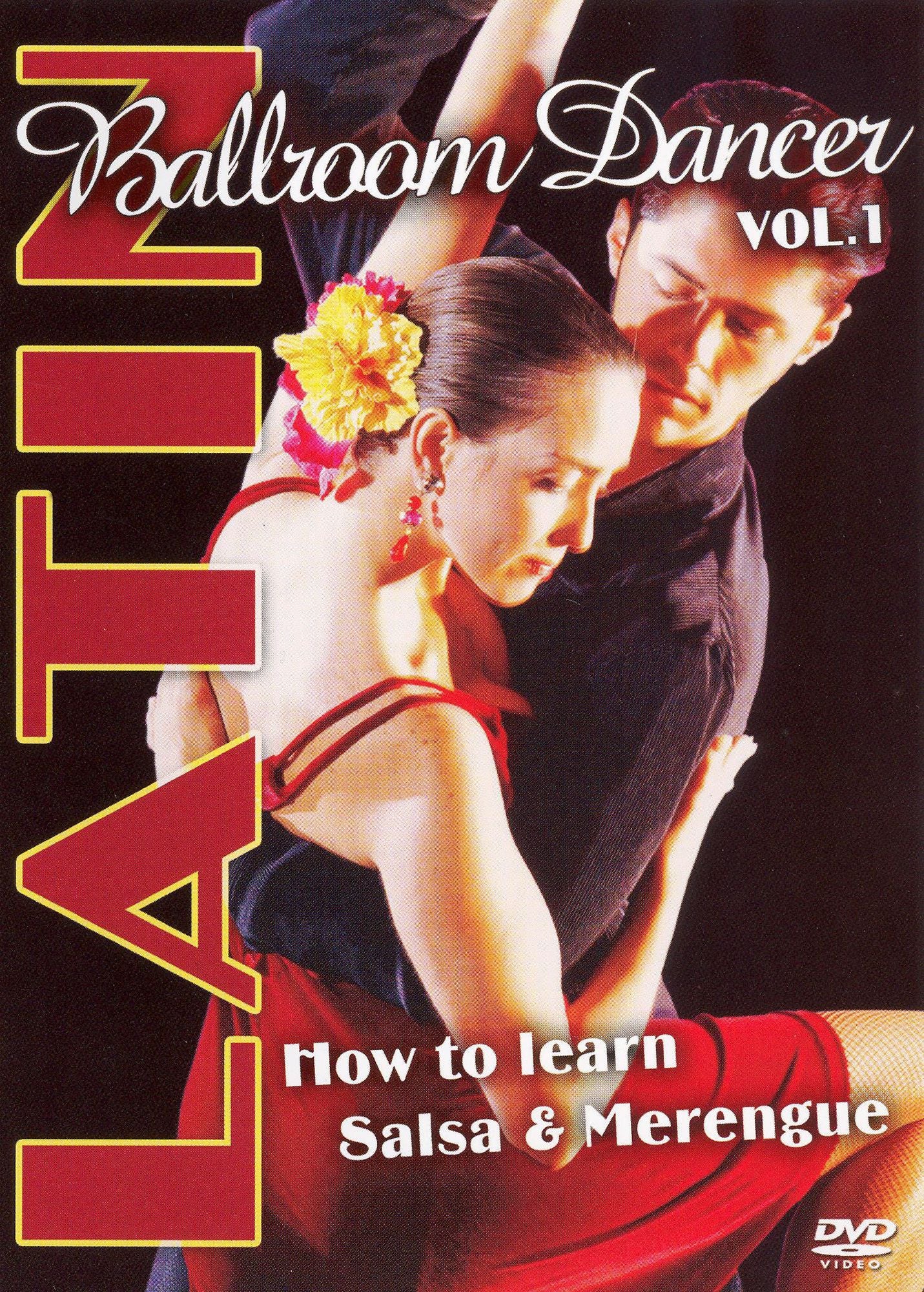 Latin Ballroom Dancer, Vol.1: How to Learn Salsa & Merengue