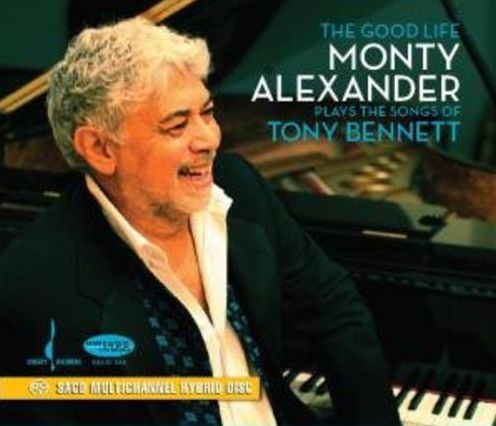 The Good Life: Monte Alexander Plays the Songs of Tony Bennett