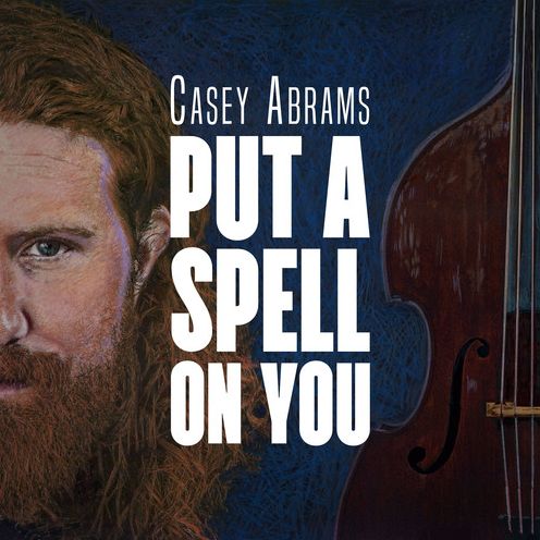 Put A Spell On You (Casey Abrams)