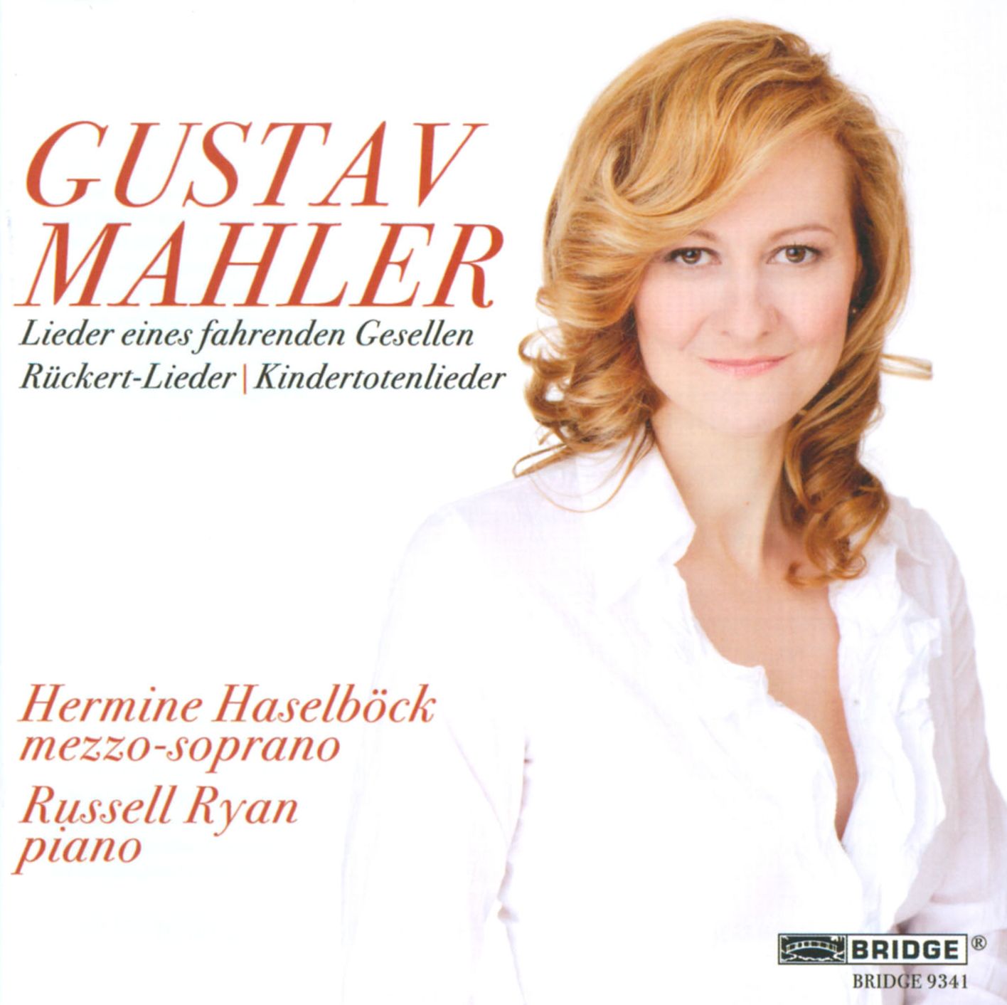 Mahler: Lieder eines fahrenden Gesellen; R?ckert-Lieder; Kindertotenlieder