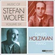 Music of Stefan Wolpe, Vol. 6