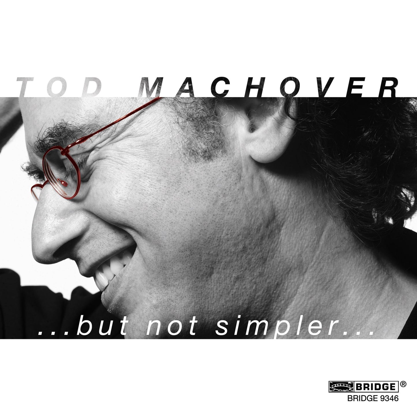 Tod Machover: ... but not simpler ...