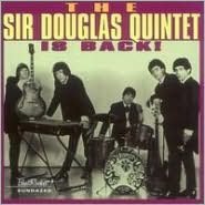Sir Douglas Quintet Is Back!
