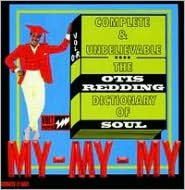 Complete & Unbelievable: The Otis Redding Dictionary of Soul