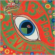 The Psychedelic Sounds of the 13th Floor Elevators