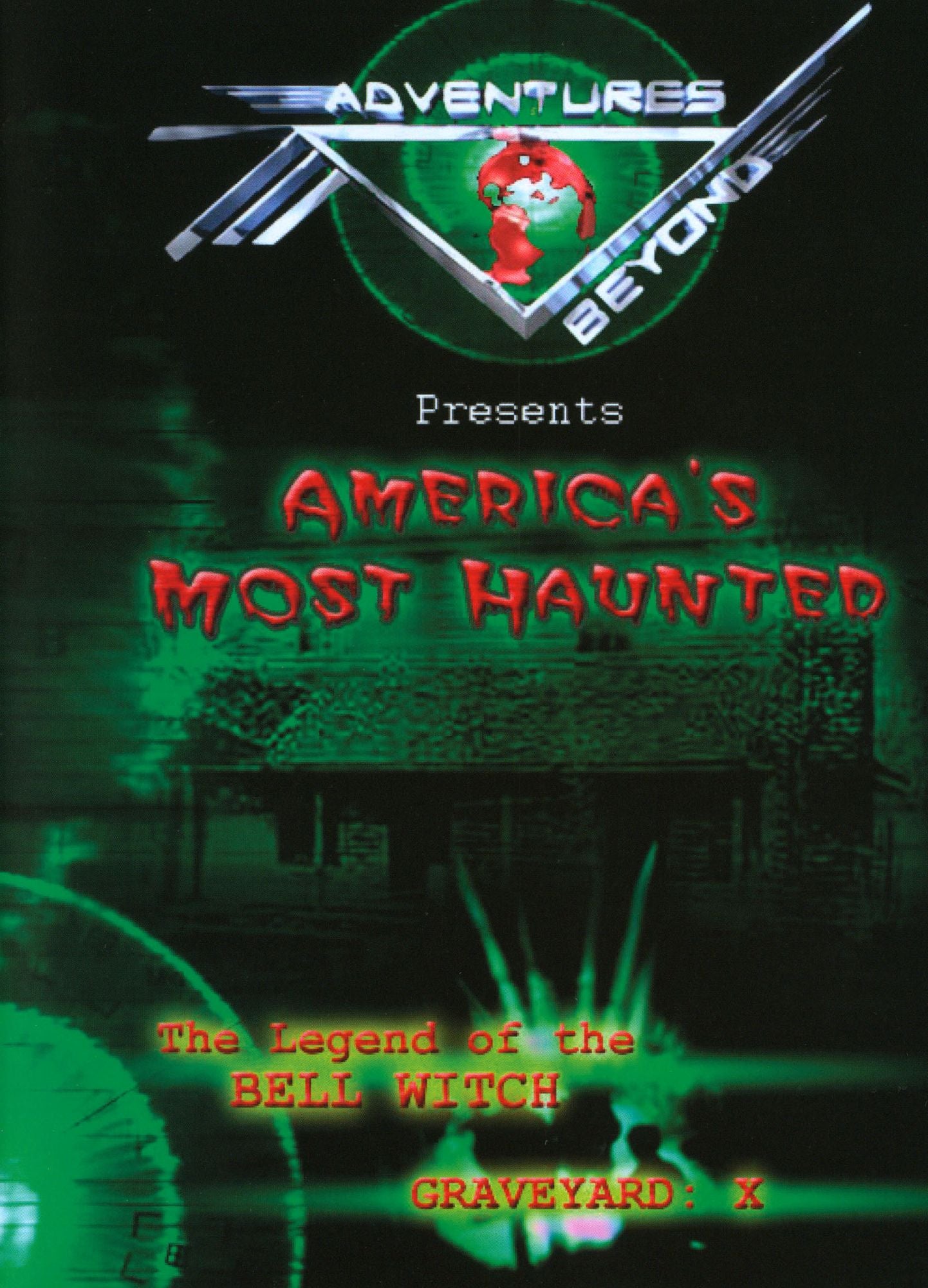 America's Most Haunted: The Legend of the Bell Witch/Graveyard X