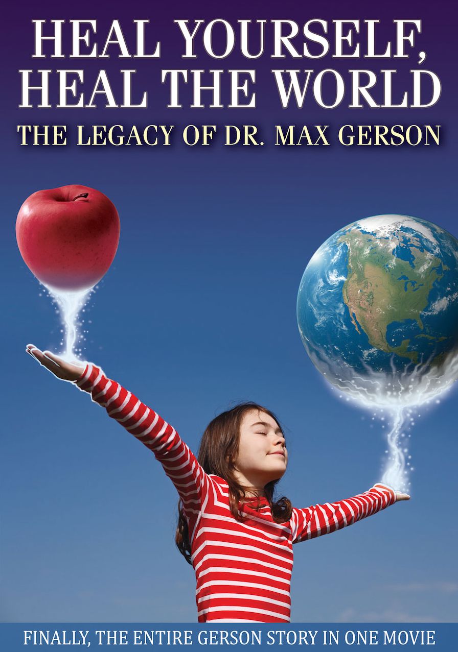 Heal Yourself, Heal The World: The Legacy Of Dr. Max Gerson