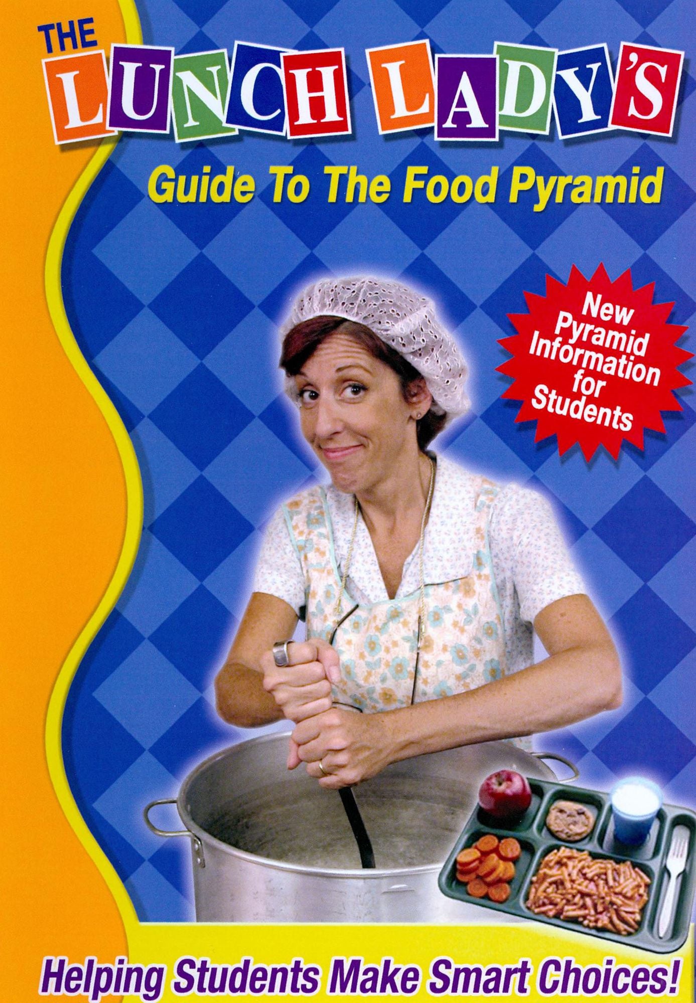 The Lunch Lady's Guide to the Food Pyramid: New Pyramid