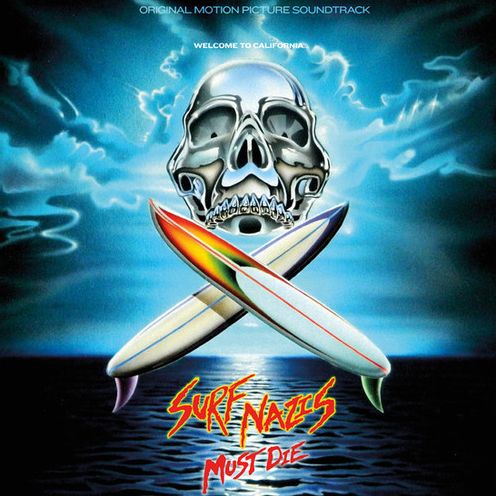 Surf Nazis Must Die