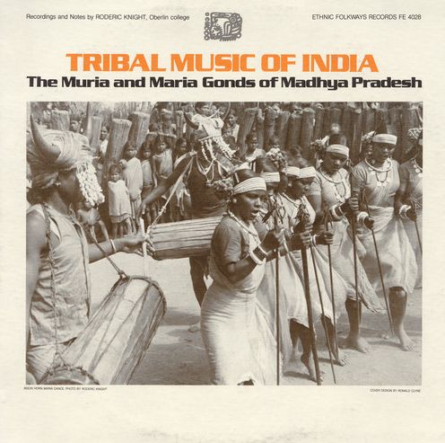 Tribal of India: The Muria and Maria Gonds of Madhya Pradesh