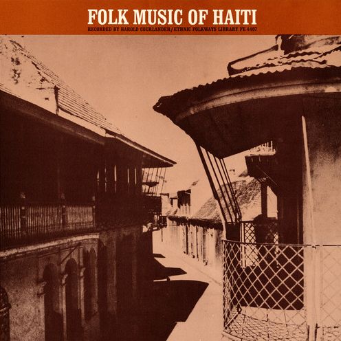 Folk Music of Haiti (Music of Haiti, Vol. 1)