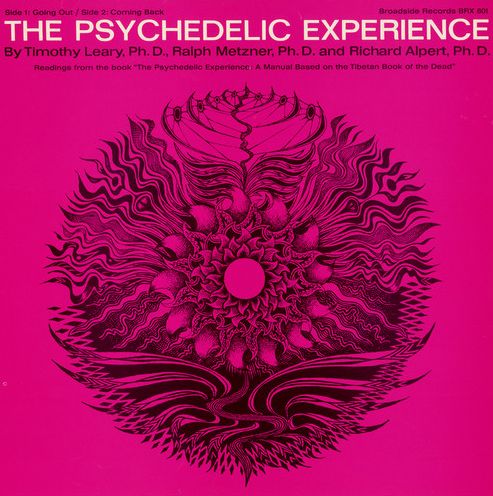 The Psychedelic Experience: A Manual Based on Tibetan Book of the Dead