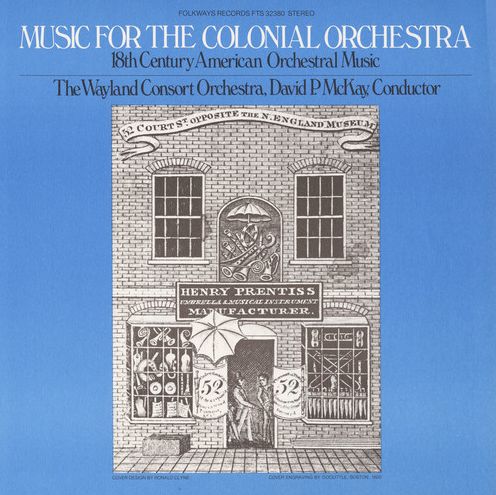 Music for the Colonial Orchestra: 18th Century American Orchestral Music