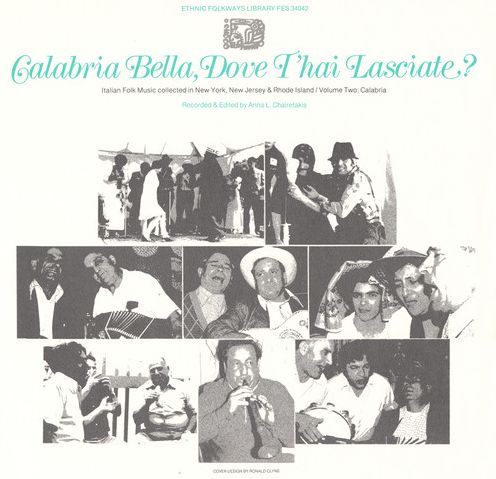 Calabria Bella, Dove T'hai Lasciate?: Italian Folk Music Collected in New York, New Jer
