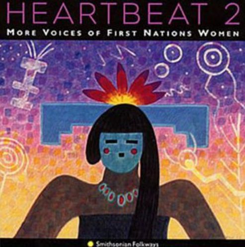 Heartbeat, Vol. 2: More Voices Of 1St Nations Women