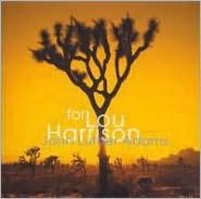 John Luther Adams: For Lou Harrison