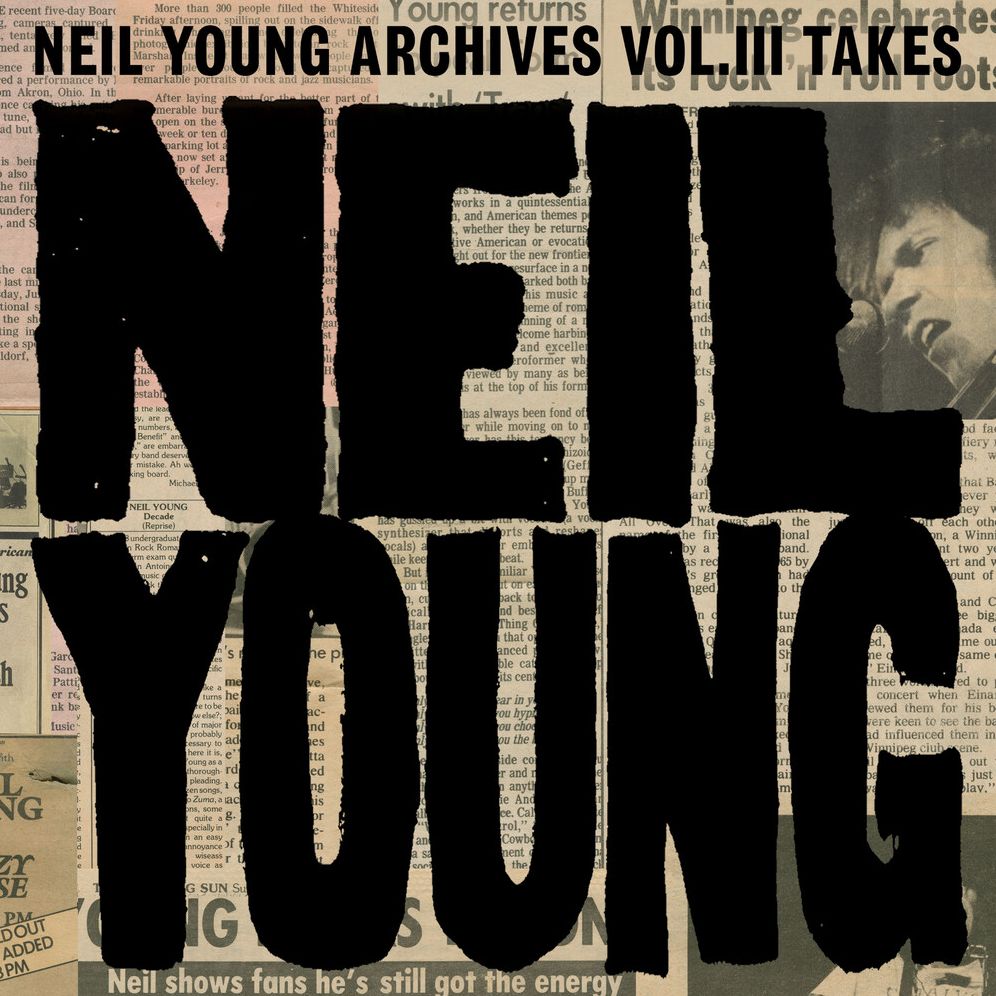 Neil Young Archives Vol Iii Takes (Neil Young)