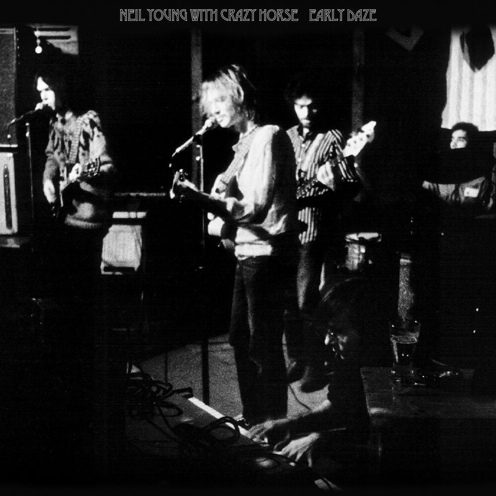Early Daze (Neil Young & Crazy Horse)
