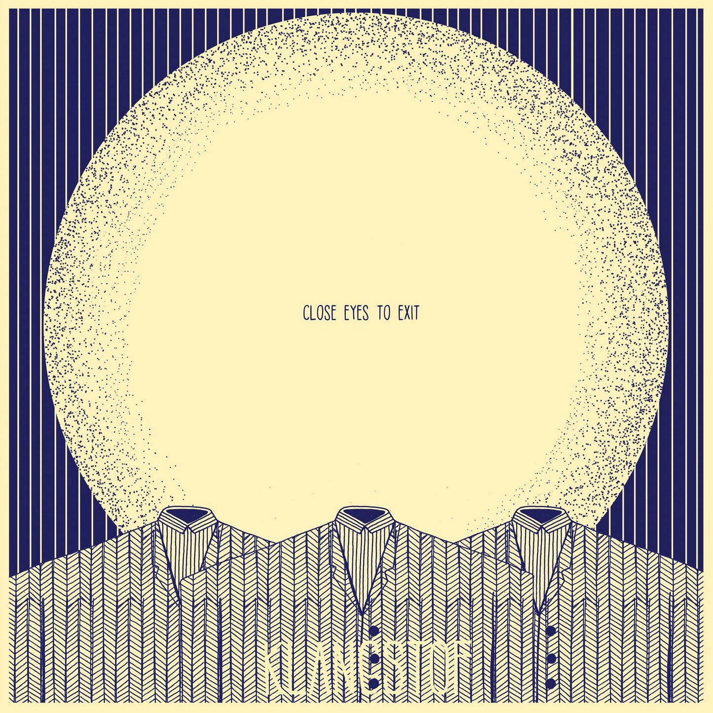 Close Eyes To Exit