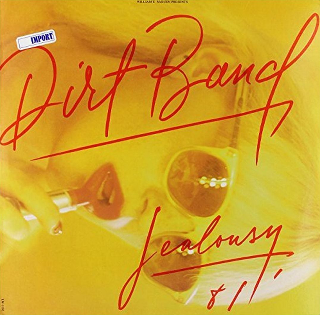 Dirt Band/jealousy