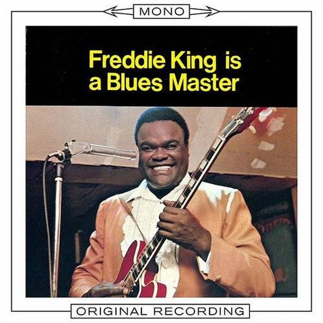 Freddie King Is a Blues Master