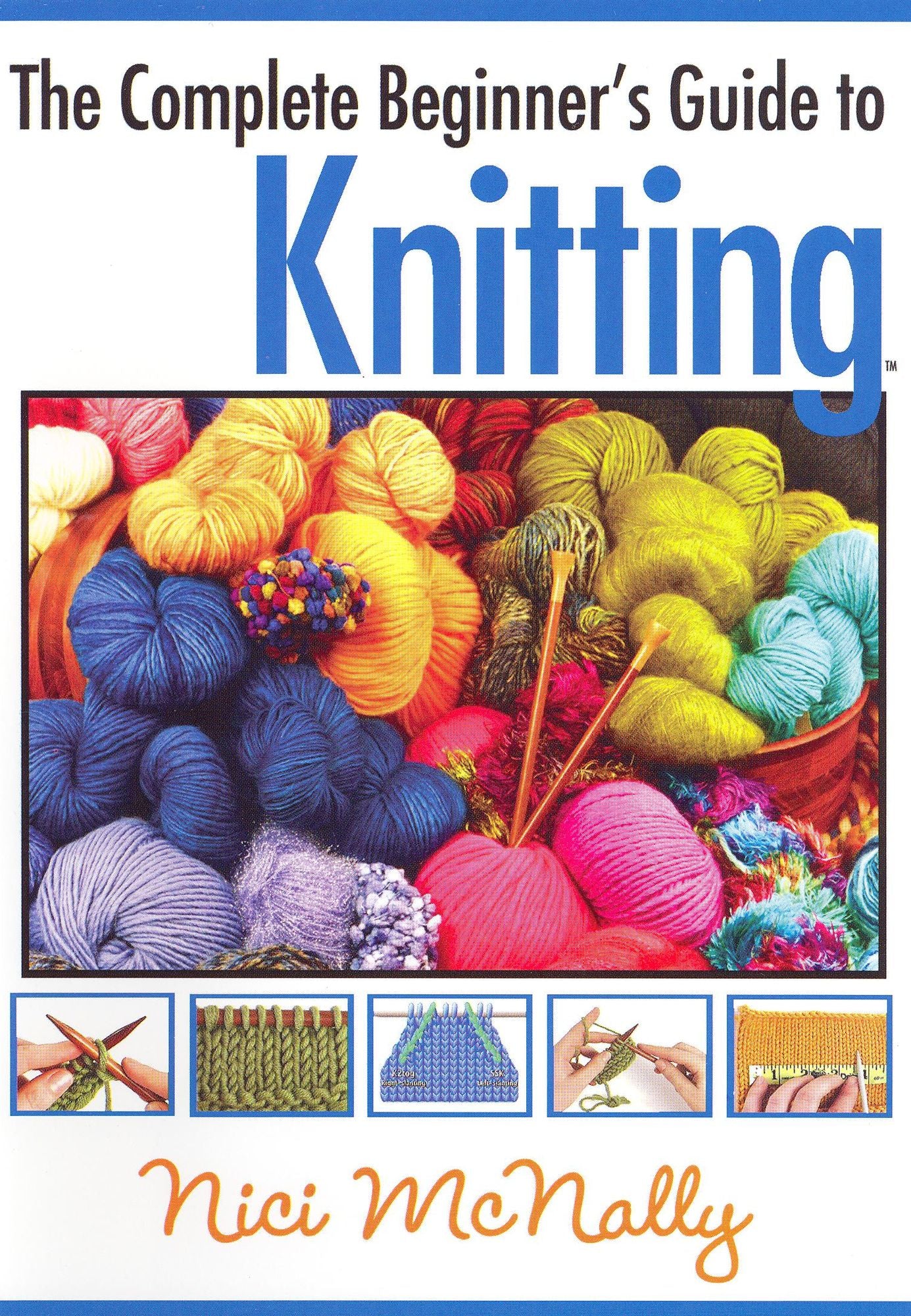The Complete Beginner's Guide to Knitting