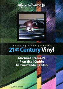 21st Century Vinyl: Michael Fremer's Practical Guide to Turntable Set-Up
