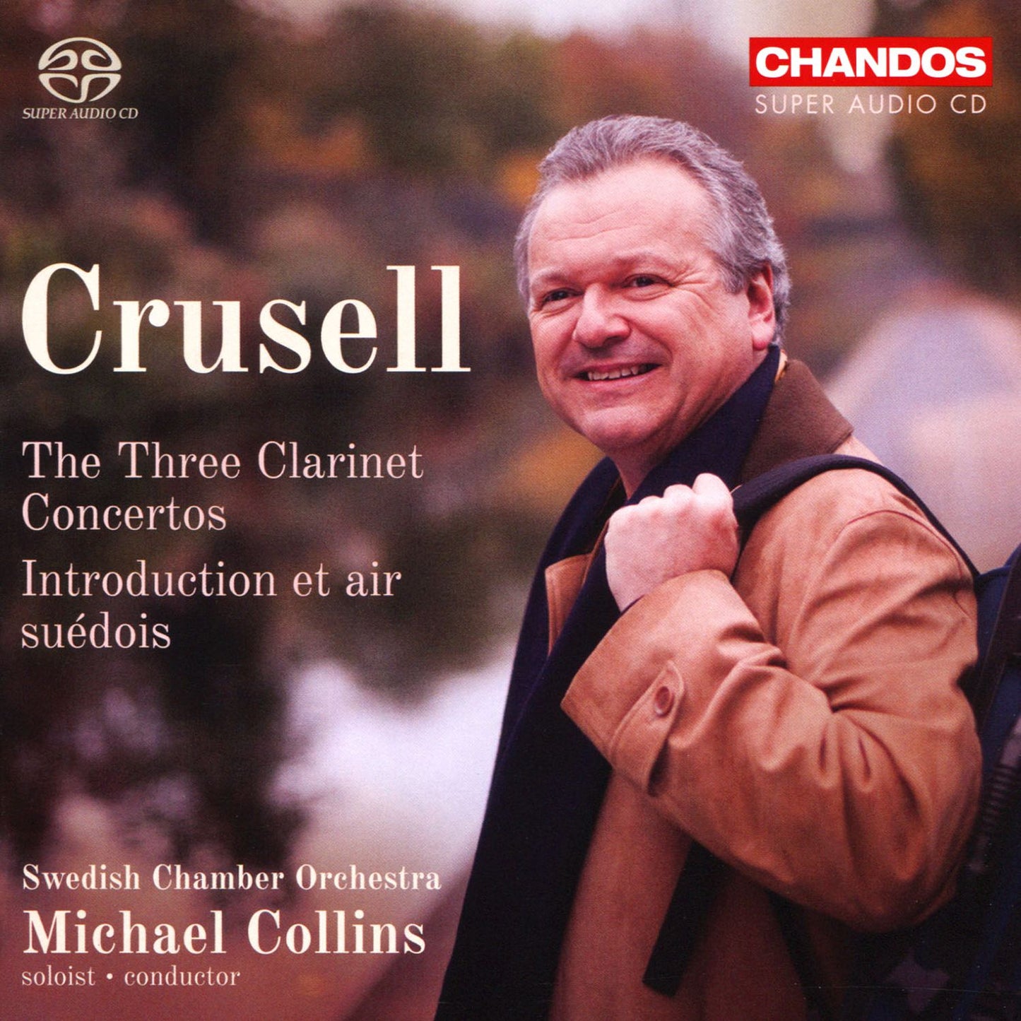 Crusell: The Three Clarinet Concertos; Introduction et air suédois