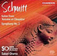 Schmitt: Suites from "Antoine et Cléopâtre"; Symphony No. 2