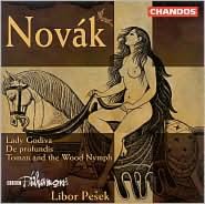 Nov?k: Lady Godiva/De profundis/Toman and the Wood Nymph