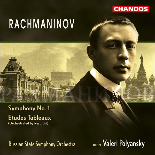 Rachmaninov: Symphony 1; Respighi: Etudes-tableaux